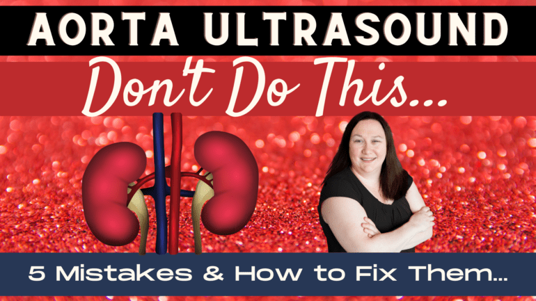 Aorta Ultrasound, Don't Do This; 5 Mistakes & How to Fix Them (Thumbnail)